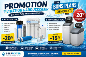Promotions filtration eau & adoucisseur | Bons plans Selfwater