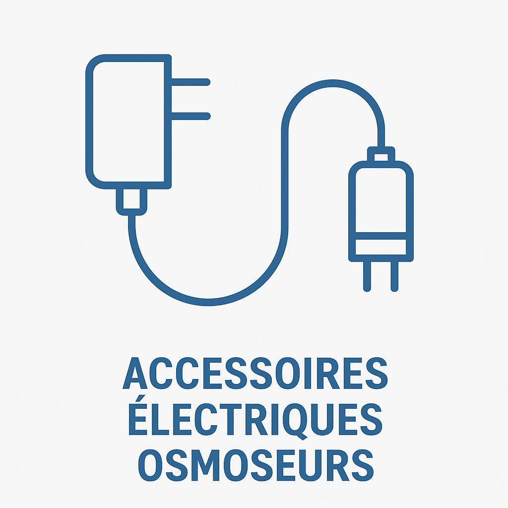 ACCESOIRES  ELECTRIQUE OSMOSEURS