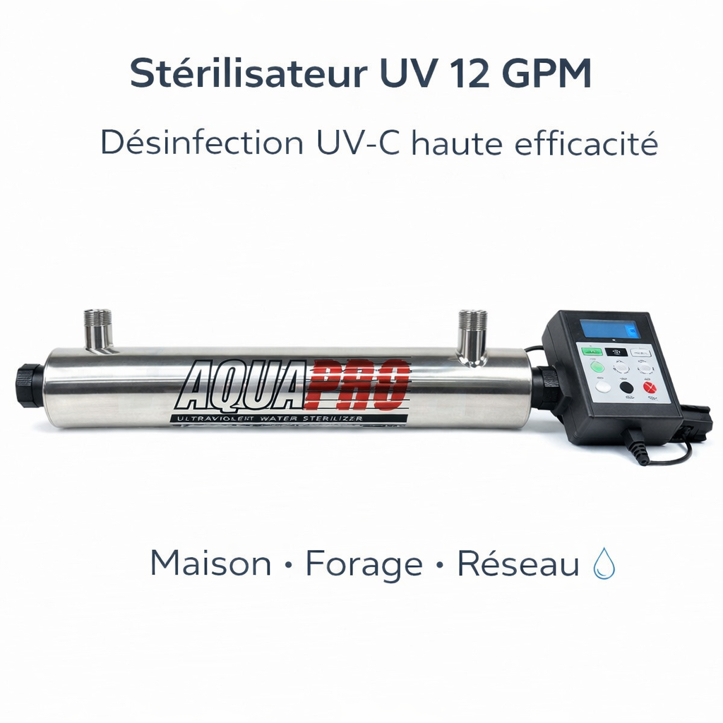 Stérilisateur UV 12 GPM | Désinfection eau UV Aquapro