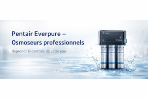 Osmoseurs professionnels Pentair Everpure